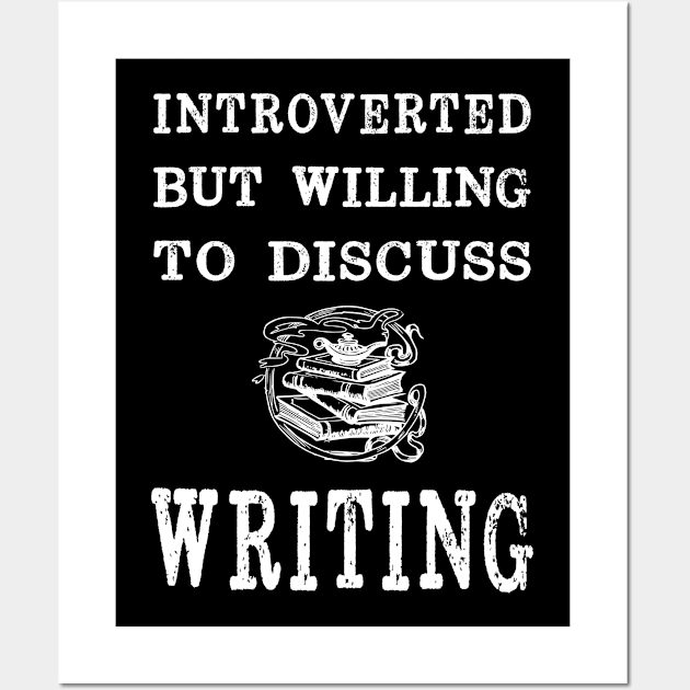 Introverted But Willing to Discuss Writing Wall Art by XanderWitch Creative